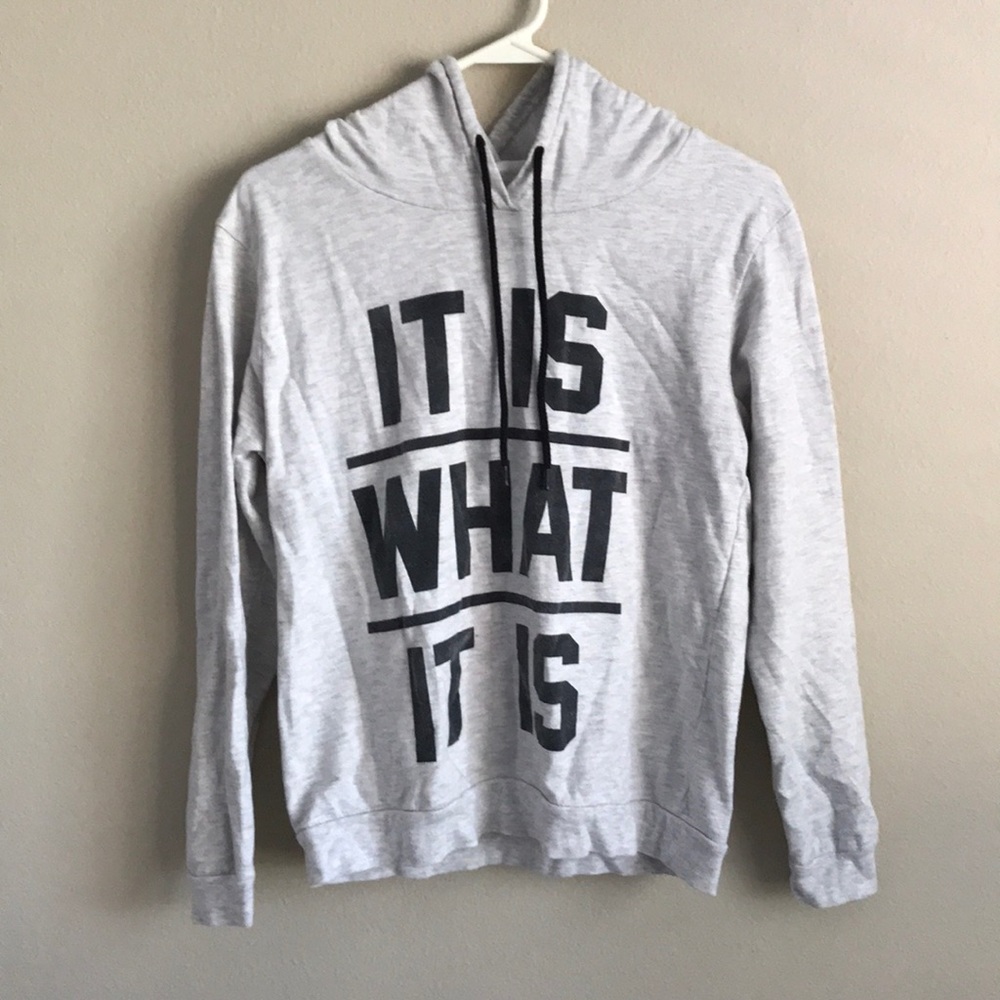 “It is what it is” hoodie